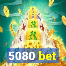 5080 bet